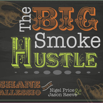 Shane Allessio - The Big Smoke Hustle