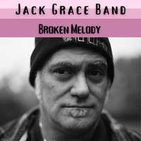 Jack Grace Band - Broken Melody