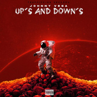 Johnny Vega - Up’s and Down’s (Explicit)