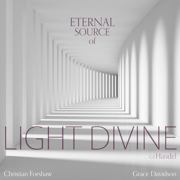 Christian Forshaw, Grace Davidson & Alexander Mason - Ode for the Birthday of Queen Anne, HWV 74: I. Eternal Source of Light Divine