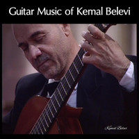 Kemal Belevi - Guitar Music of Kemal Belevi