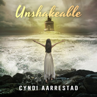 Cyndi Aarrestad - Unshakeable