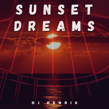 DJ Henrix - Sunset Dreams