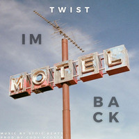 Twist - I’m Back