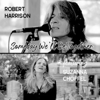 Robert Harrison - Someday We'll Be Together
