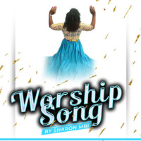 Sharon Mbi - Worship Song