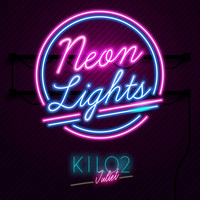 Kilo2juliet - Neon Lights