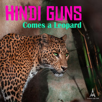 Hindi Guns - Comes a Leopard
