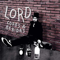 Lord - Copos e Bebidas (Explicit)