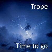 Trope - Time to Go