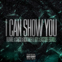 Bizarre - I Can Show You (feat. Calico, Risktaker D Boy & Eastside Eggroll) (Explicit)