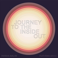 Patrick Avalon - Journey to the Inside Out (feat. Arula)