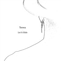 Teewa - Let It Slide