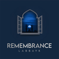 Labbayk - Remembrance