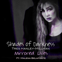 Tres Hanley-Millman - Mirrored Lives (feat. Malena Belafonte)