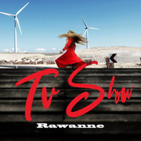 Rawanne - TV Show