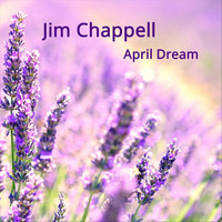 Jim Chappell - April Dream