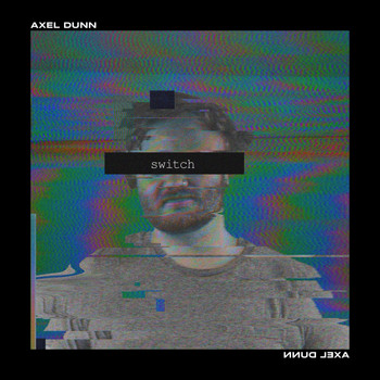 Axel Dunn - Switch