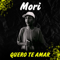 Mori - Quero Te Amar