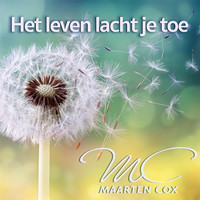 Maarten Cox - Het Leven Lacht Je Toe