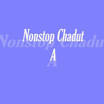 Various Artists - Nonstop Chadut A