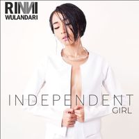 Rinni Wulandari - Independent Girl (feat. Caprice & Willy Winarko)