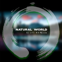 DJ LIFE NIK - Natural World