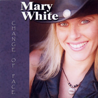 Mary White - Change of Pace