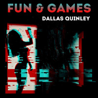 Dallas Quinley - Fun & Games