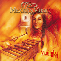 Marimba Mexicana - Marimba (Mexican Music)