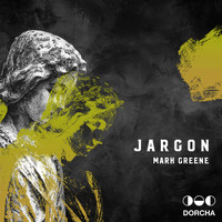 Mark Greene - Jargon