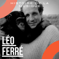 Léo Ferré - Léo Ferré - Histoire De La Musique