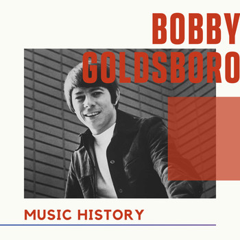 Bobby Goldsboro - Bobby Goldsboro - Music History