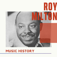 Roy Milton - Roy Milton - Music History