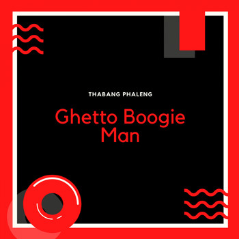 Thabang Phaleng - Ghetto Boogie Man