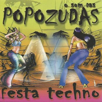 Furacão 2000 - Festa Techno: O Som das Popozudas