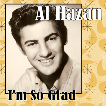 Al Hazan - I'm so Glad