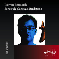 Ives Ensemble - Documents Pour Servir De Canevas / Birdstone
