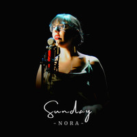 Nora - Sunday