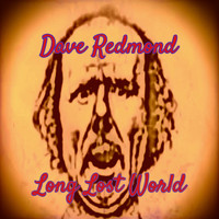 Dave Redmond - Long Lost World