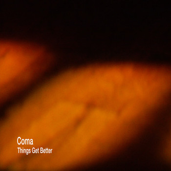 Coma - Things Get Better