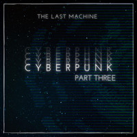 Pepe Wiśniewski - Cyberpunk Pt. Three (The Last Machine)