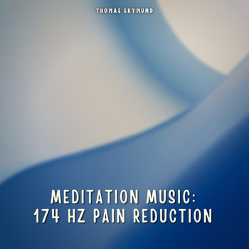 Thomas Skymund - Meditation Music: 174 Hz Pain Reduction