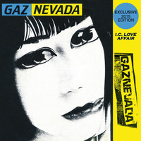 Gaznevada - I.C. Love Affair 2015 Edition