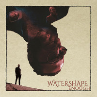 Watershape - Enough