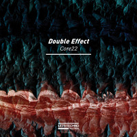 Double Effect - Core22