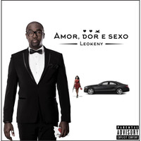Leokeny - Amor Dor & Sexo (Explicit)