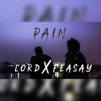 Lord - Pain (feat. Feasay) (Explicit)