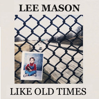 Lee Mason - Like Old Times