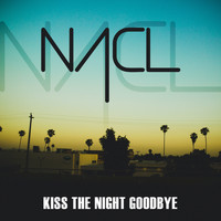 NaCl - Kiss the Night Goodbye